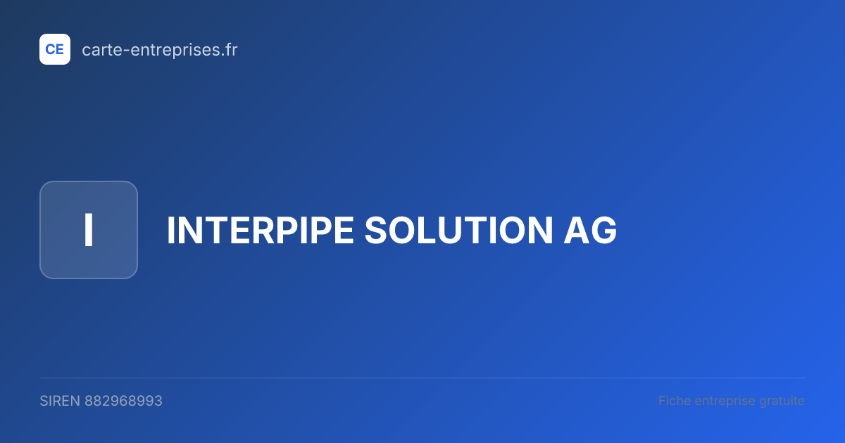 INTERPIPE SOLUTION AG — 882968993 — fiche entreprise