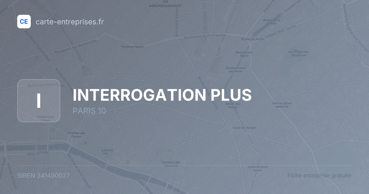 INTERROGATION PLUS — 341490027 — fiche entreprise