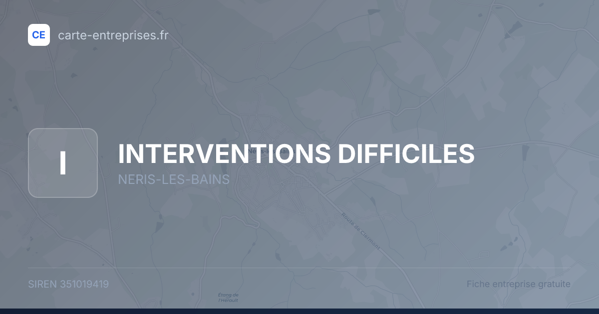 INTERVENTIONS DIFFICILES — 351019419 — fiche entreprise