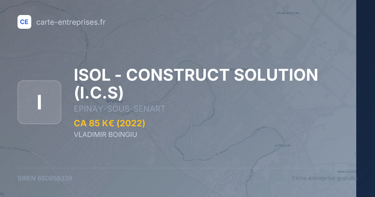 ISOL - CONSTRUCT SOLUTION (I.C.S) — 880956339 — fiche entreprise