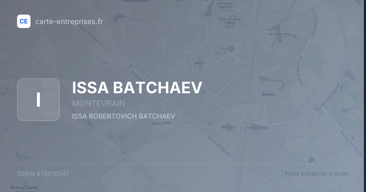 ISSA BATCHAEV — 979876547 — fiche entreprise