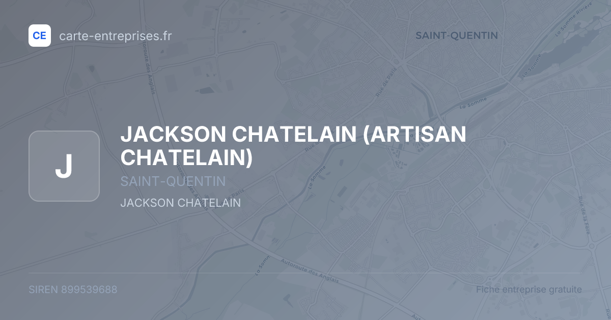 JACKSON CHATELAIN (ARTISAN CHATELAIN) — 899539688 — fiche entreprise