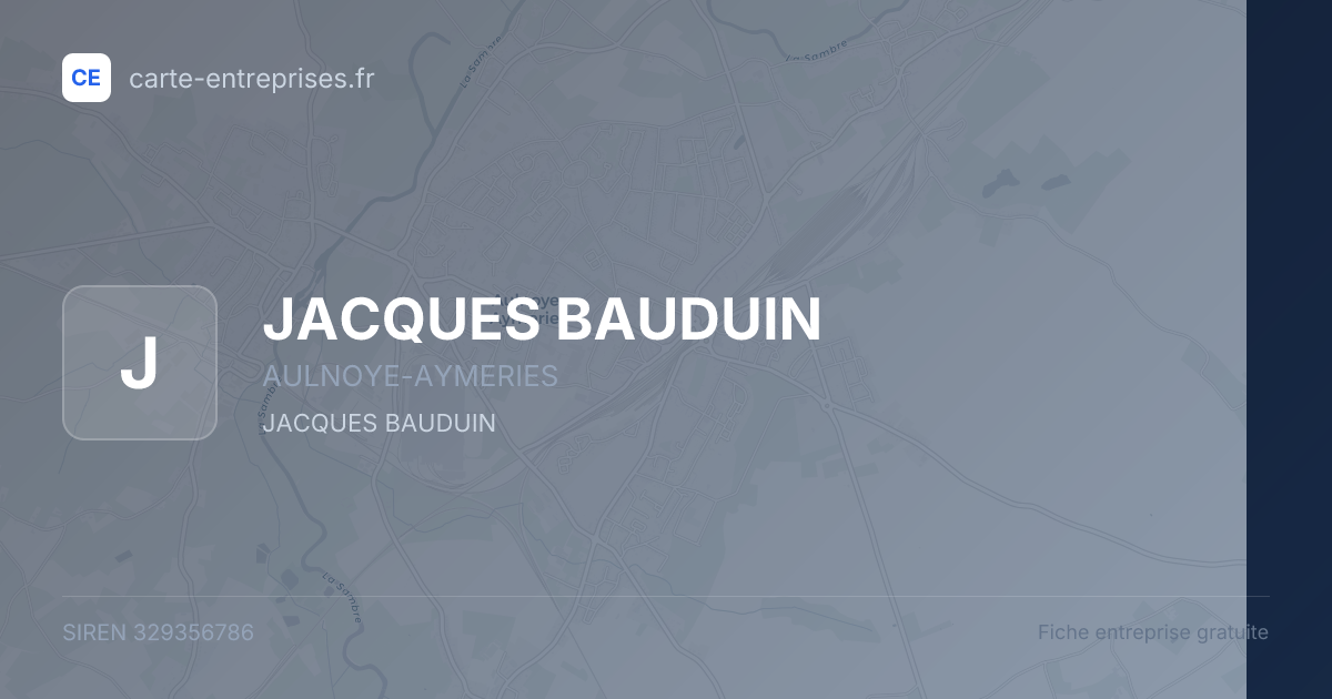 JACQUES BAUDUIN — 329356786 — fiche entreprise