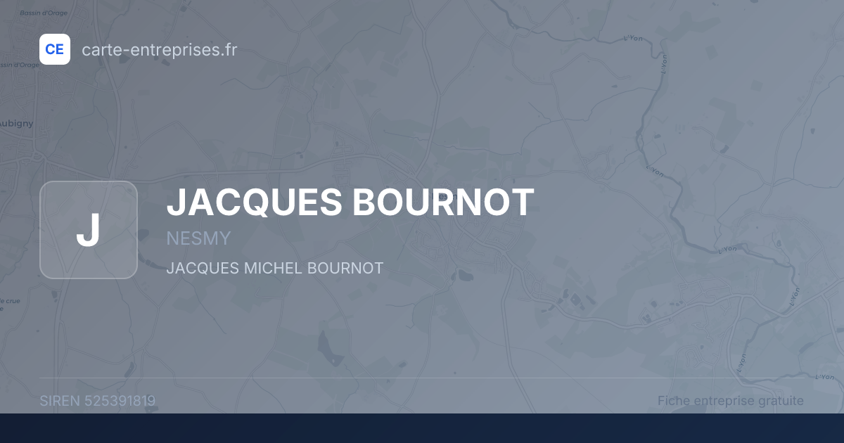 JACQUES BOURNOT — 525391819 — fiche entreprise