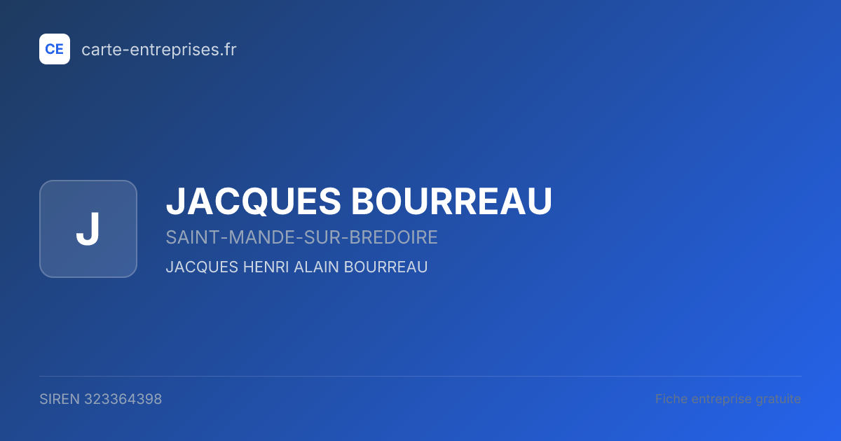 JACQUES BOURREAU — 323364398 — fiche entreprise