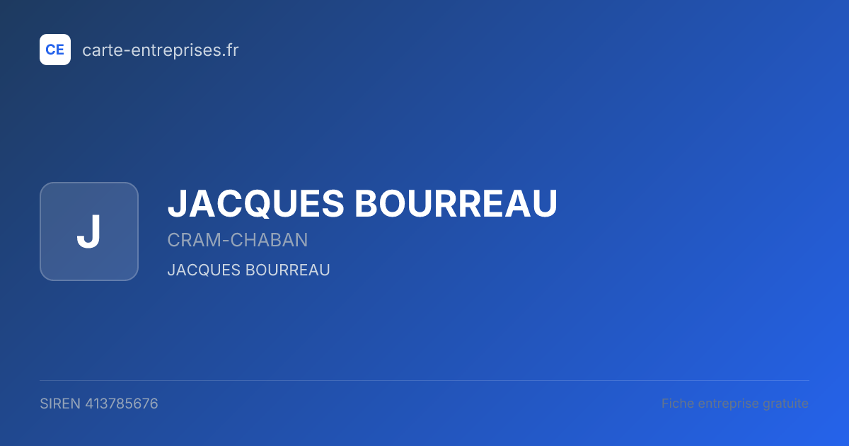 JACQUES BOURREAU — 413785676 — fiche entreprise