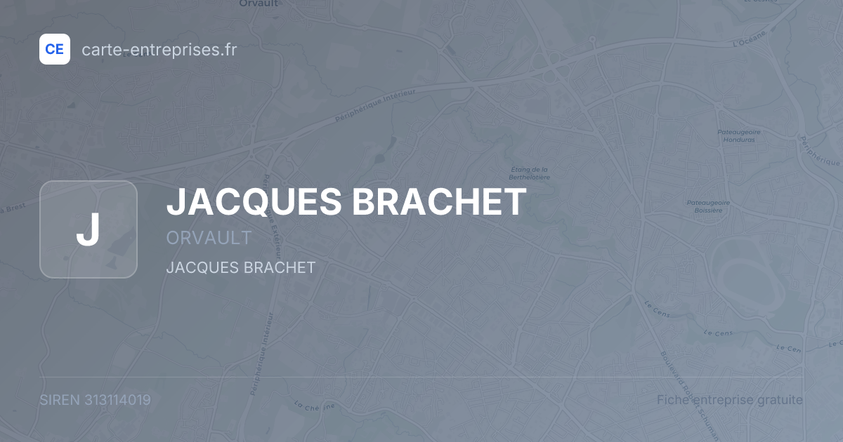 JACQUES BRACHET — 313114019 — fiche entreprise