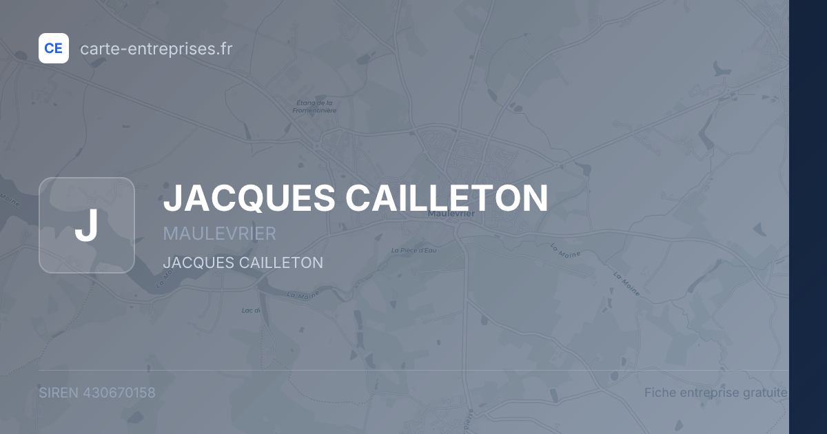 JACQUES CAILLETON — 430670158 — fiche entreprise