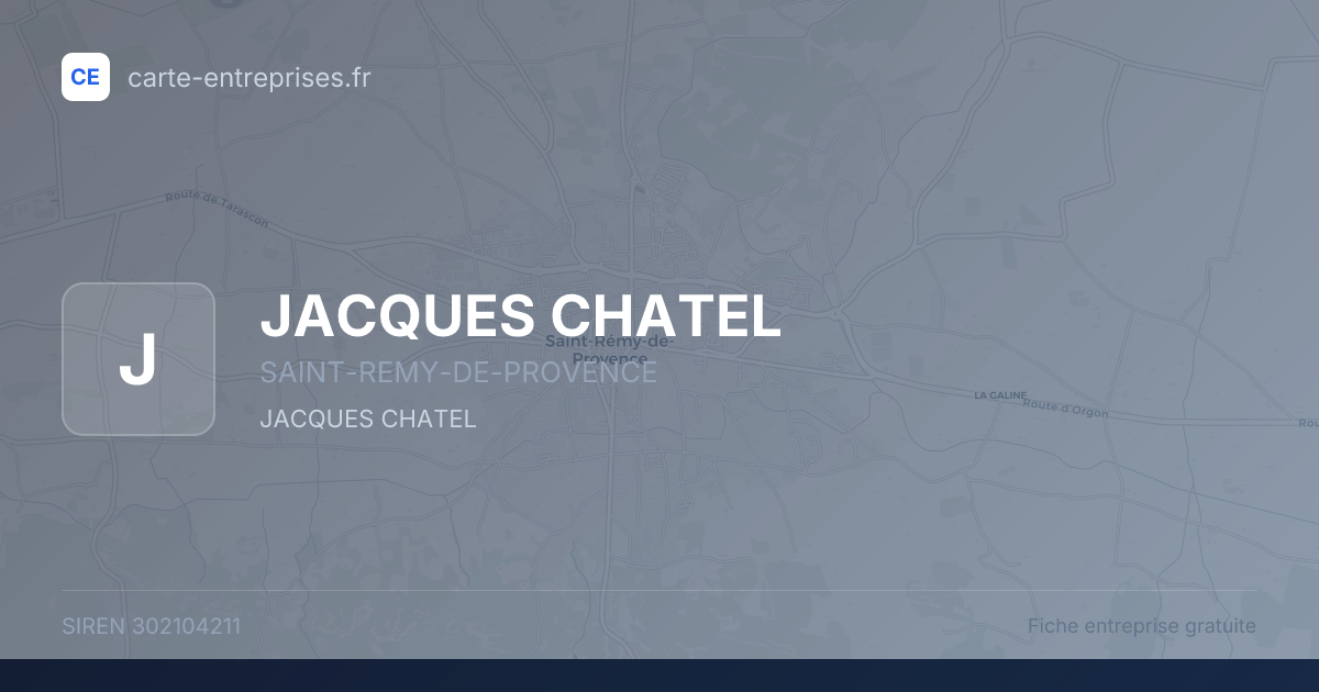 JACQUES CHATEL — 302104211 — fiche entreprise