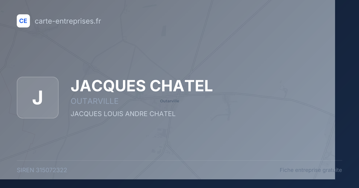 JACQUES CHATEL — 315072322 — fiche entreprise