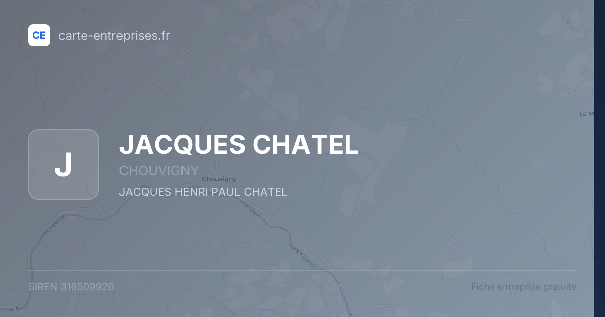 JACQUES CHATEL — 316509926 — fiche entreprise