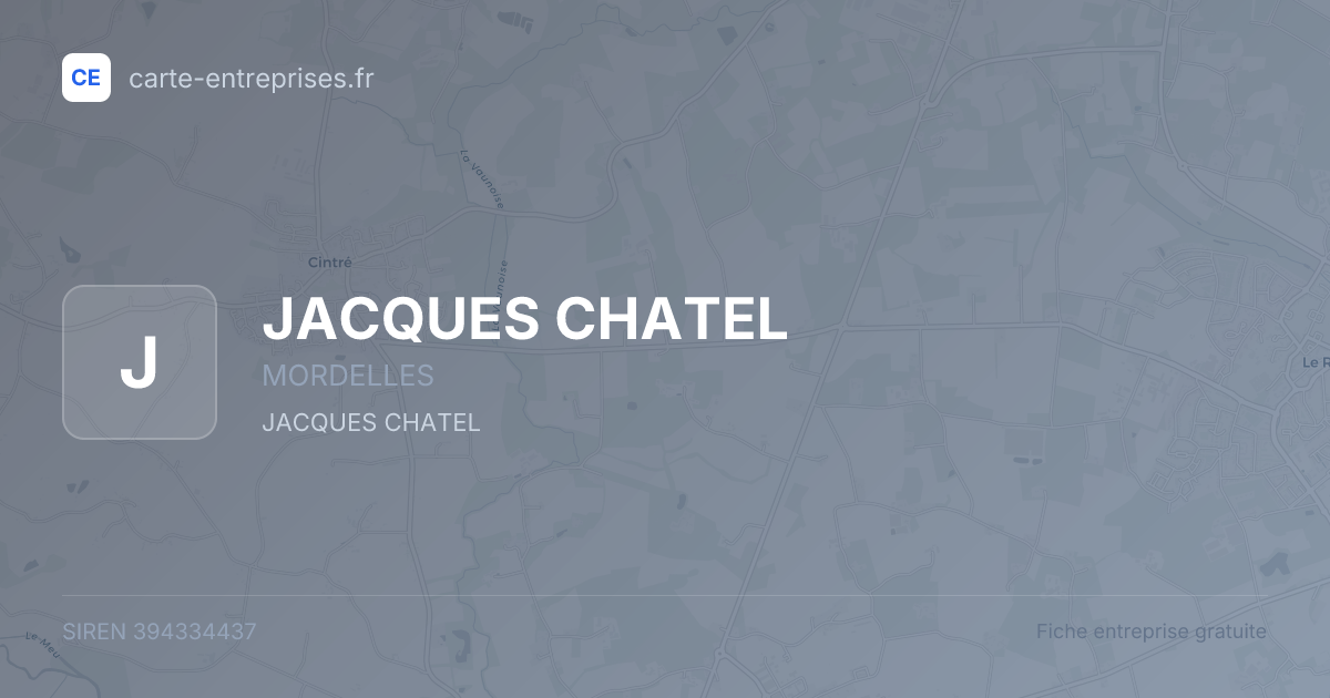 JACQUES CHATEL — 394334437 — fiche entreprise