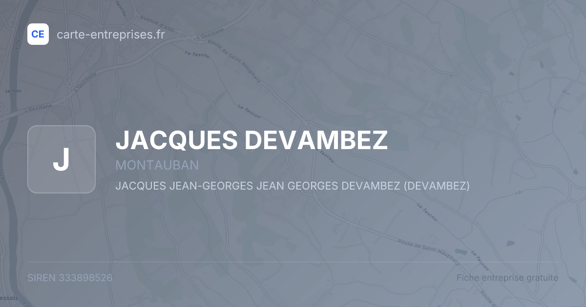 JACQUES DEVAMBEZ — 333898526 — fiche entreprise