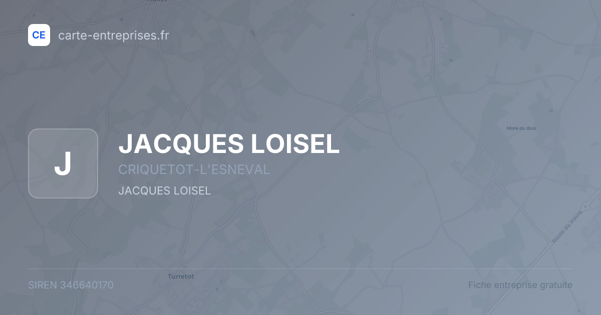 JACQUES LOISEL — 346640170 — fiche entreprise