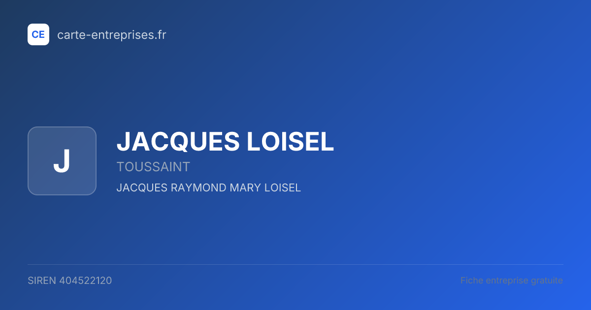 JACQUES LOISEL — 404522120 — fiche entreprise