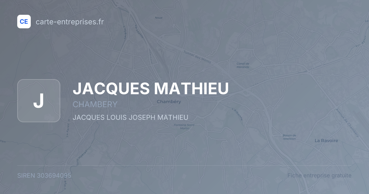 JACQUES MATHIEU — 303694095 — fiche entreprise