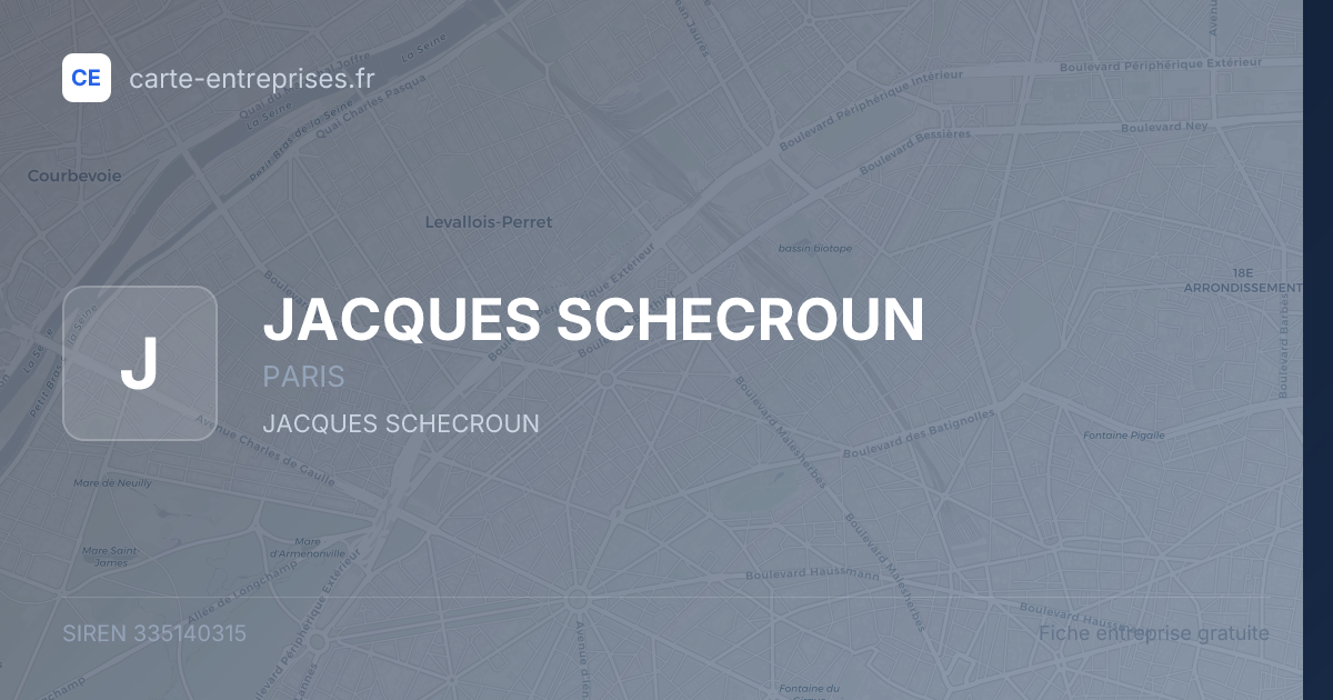 JACQUES SCHECROUN — 335140315 — fiche entreprise