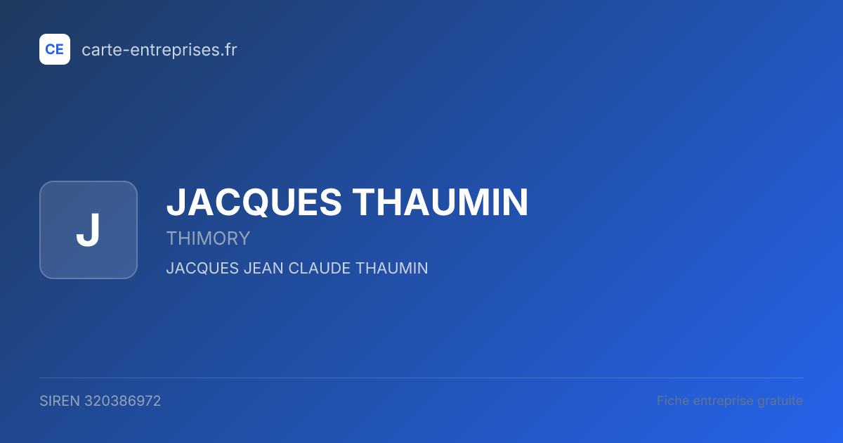 JACQUES THAUMIN — 320386972 — fiche entreprise