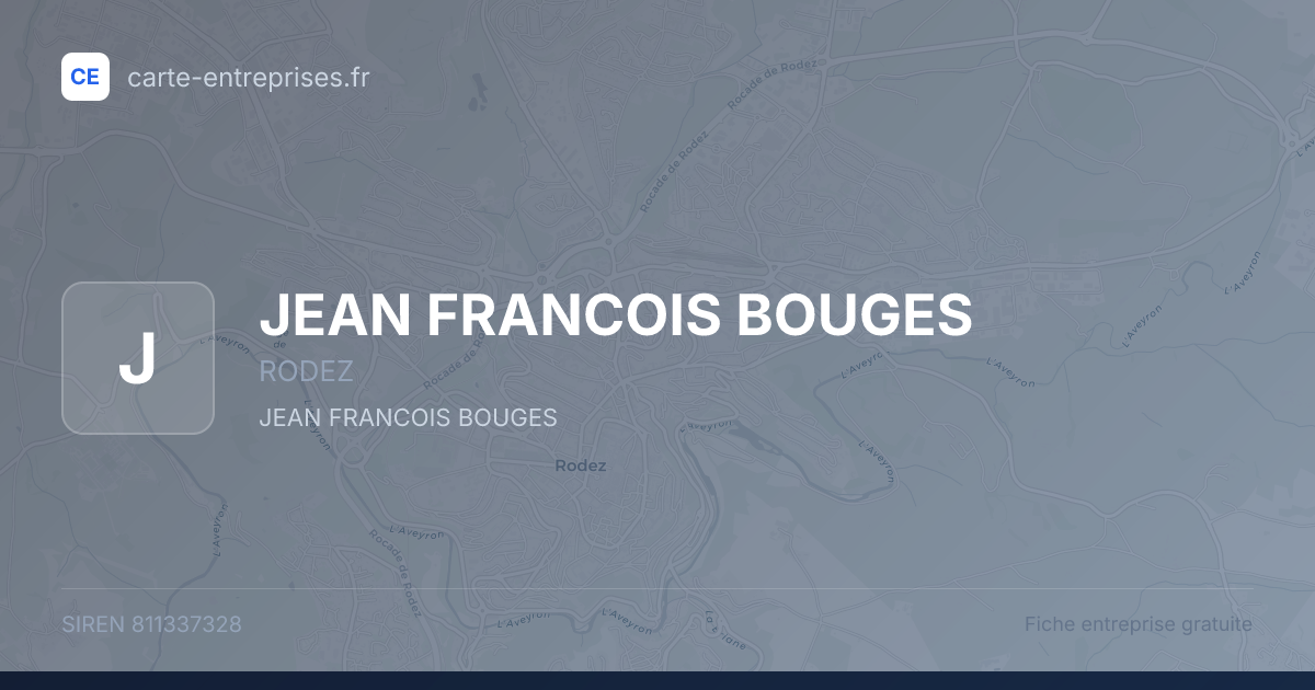 JEAN FRANCOIS BOUGES — 811337328 — fiche entreprise