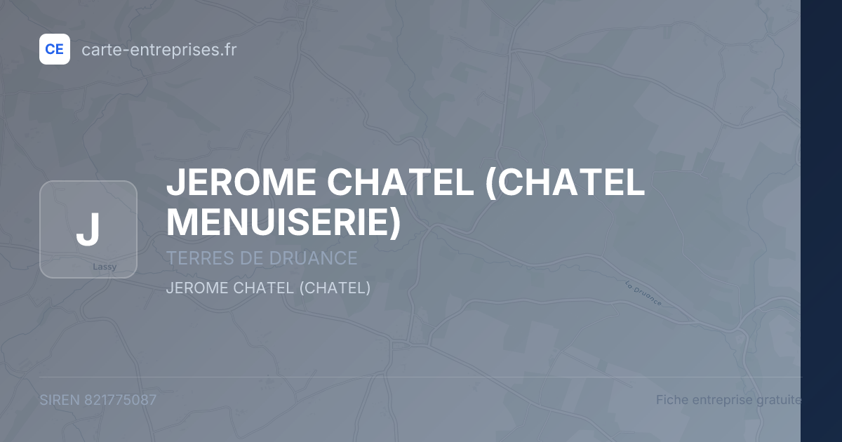 JEROME CHATEL (CHATEL MENUISERIE) — 821775087 — fiche entreprise
