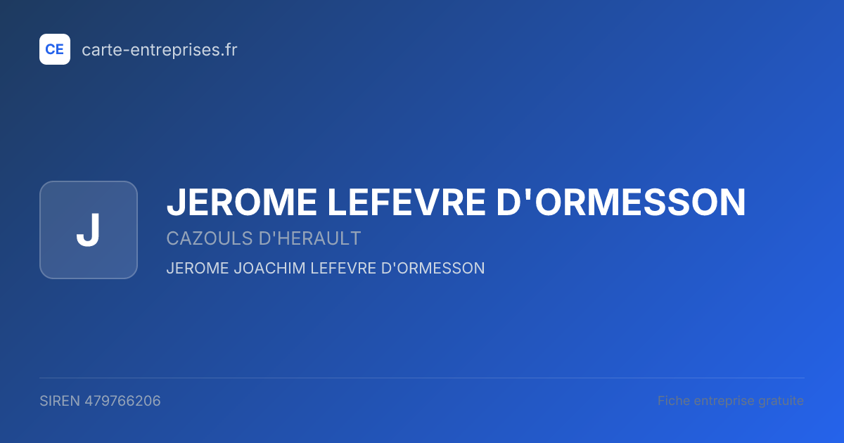 JEROME LEFEVRE D'ORMESSON — 479766206 — fiche entreprise