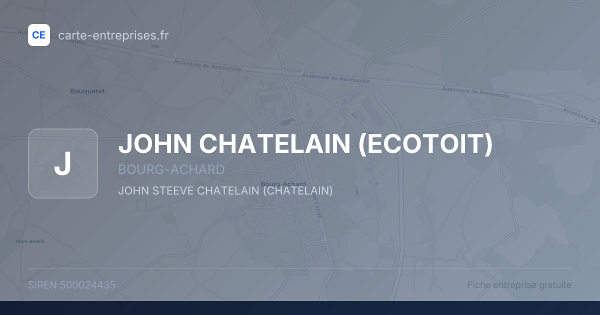 JOHN CHATELAIN (ECOTOIT) — 500024435 — fiche entreprise