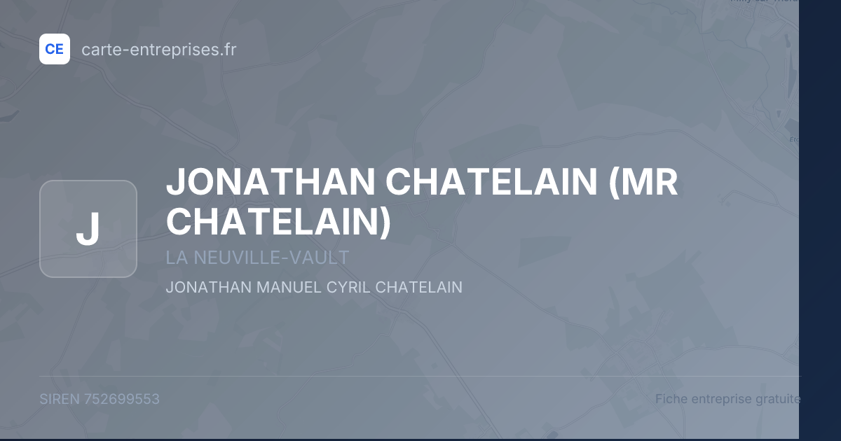JONATHAN CHATELAIN (MR CHATELAIN) — 752699553 — fiche entreprise