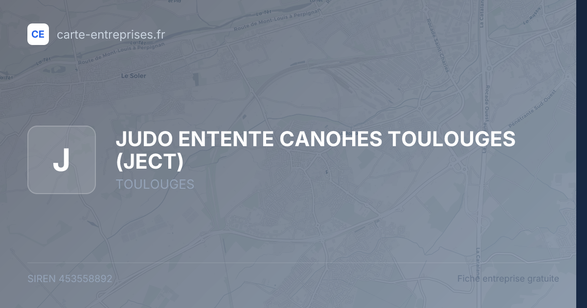 JUDO ENTENTE CANOHES TOULOUGES (JECT) — 453558892 — fiche entreprise