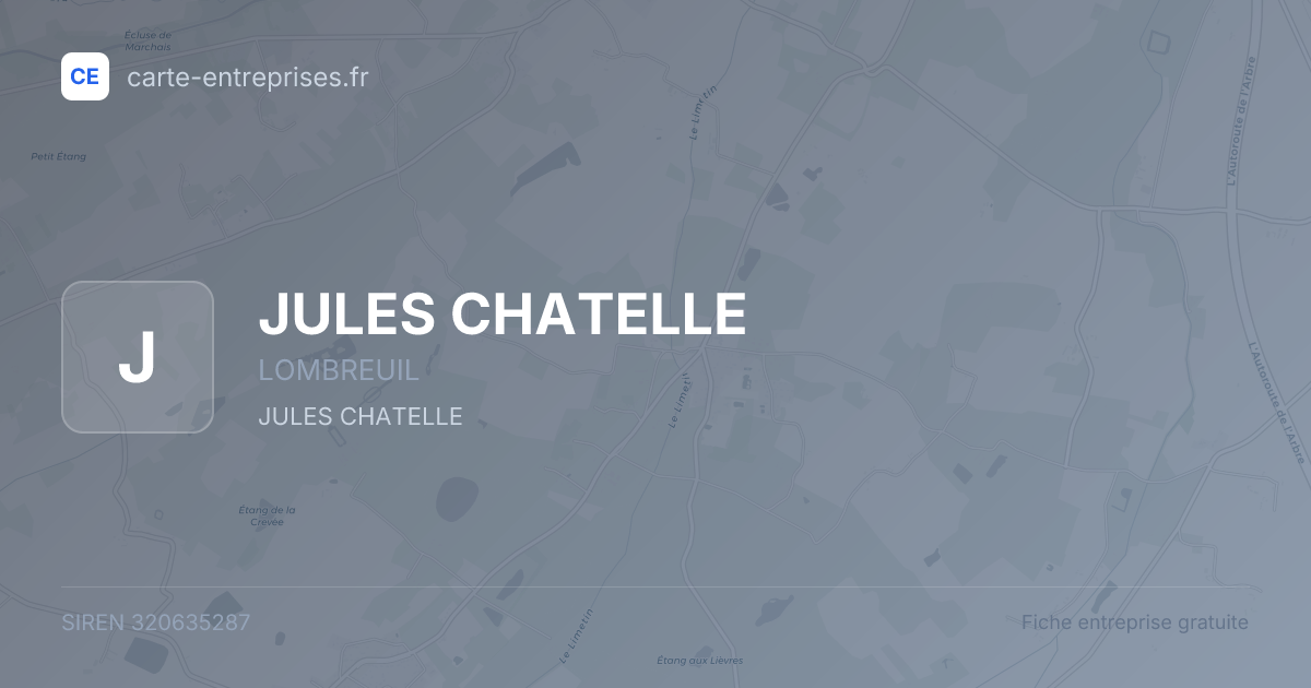 JULES CHATELLE — 320635287 — fiche entreprise