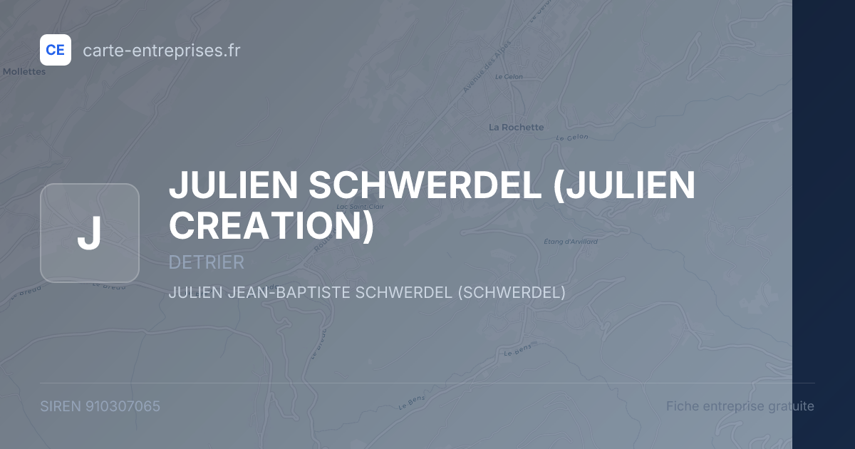 JULIEN SCHWERDEL (JULIEN CREATION) — 910307065 — fiche entreprise