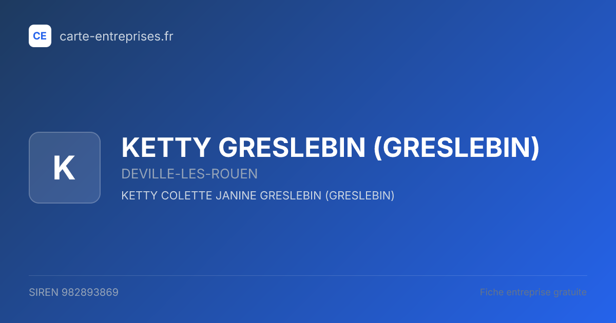 KETTY GRESLEBIN (GRESLEBIN) — 982893869 — fiche entreprise