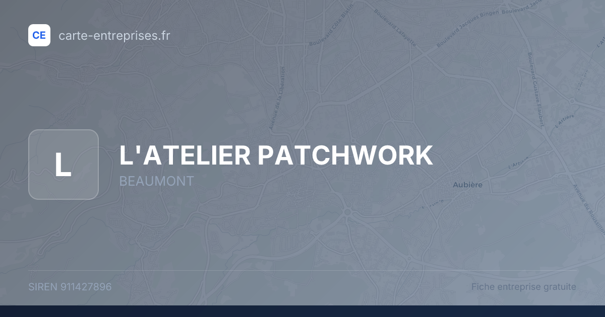 L'ATELIER PATCHWORK — 911427896 — fiche entreprise