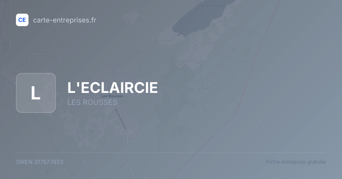 L'ECLAIRCIE — 317577823 — fiche entreprise