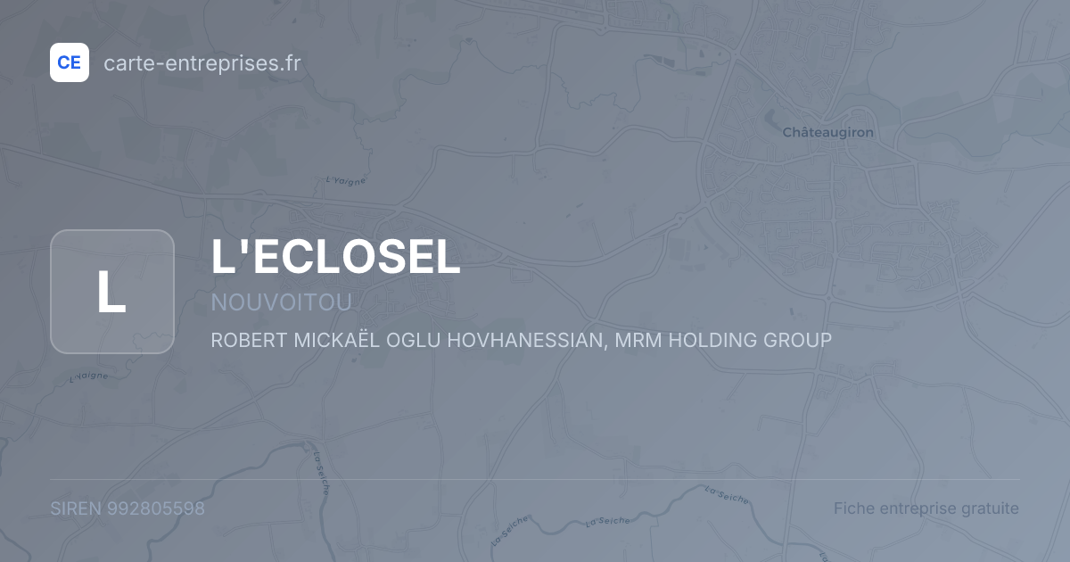 L'ECLOSEL — 992805598 — fiche entreprise