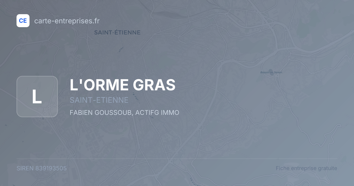 L'ORME GRAS — 839193505 — fiche entreprise