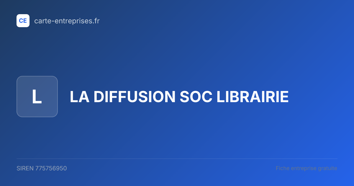 LA DIFFUSION SOC LIBRAIRIE — 775756950 — fiche entreprise