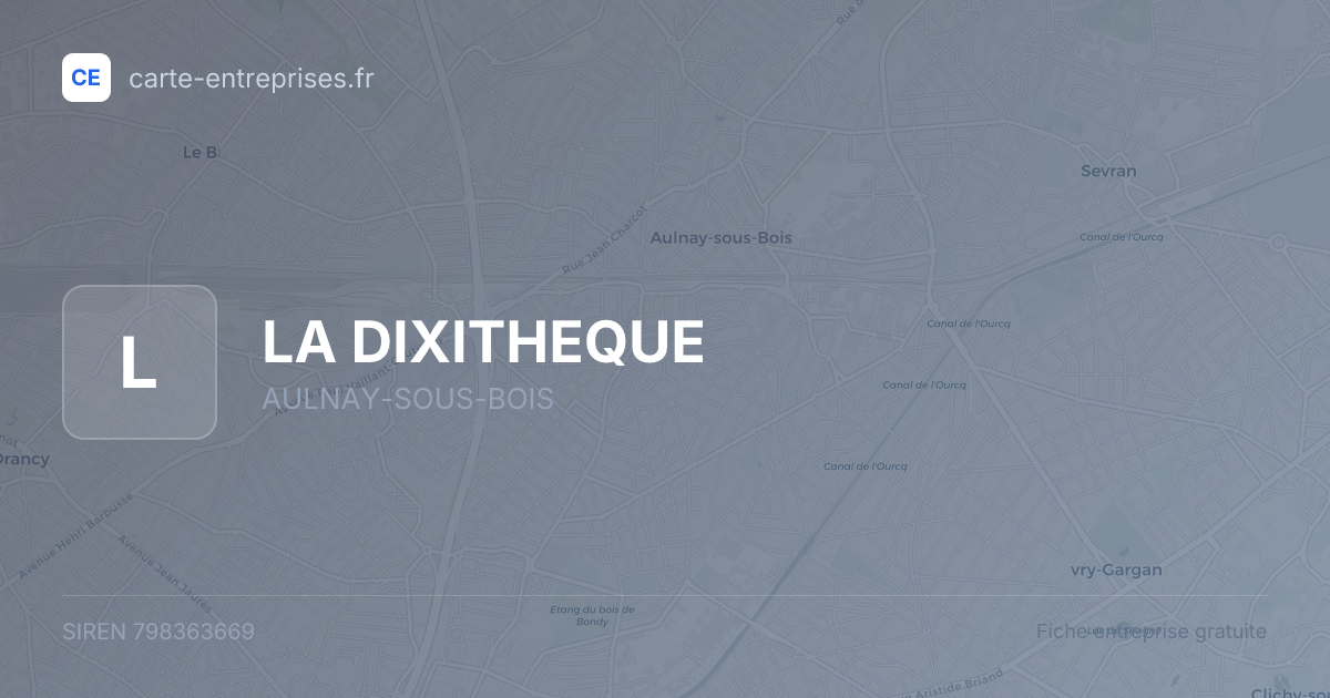 LA DIXITHEQUE — 798363669 — fiche entreprise