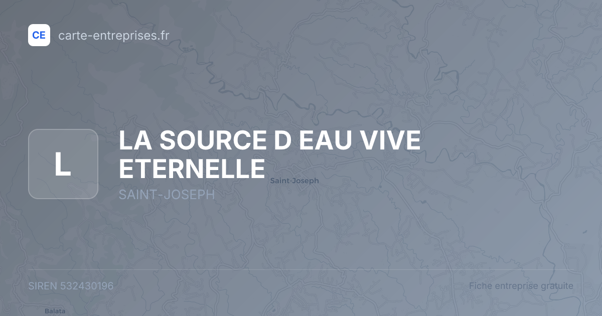 LA SOURCE D EAU VIVE ETERNELLE — 532430196 — fiche entreprise