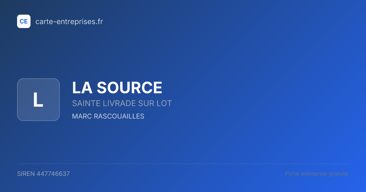 LA SOURCE — 447746637 — fiche entreprise