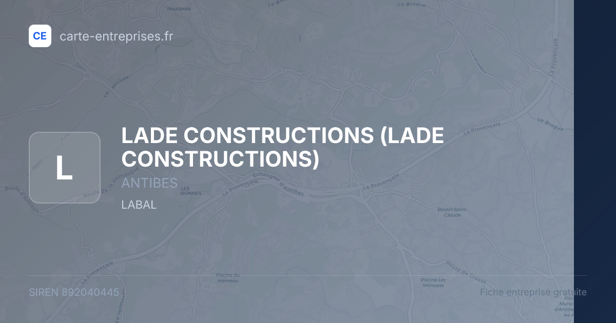LADE CONSTRUCTIONS — 892040445 — fiche entreprise
