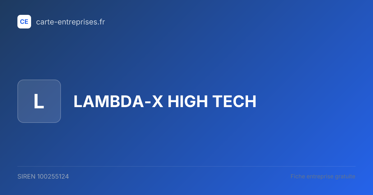 LAMBDA-X HIGH TECH — 100255124 — fiche entreprise