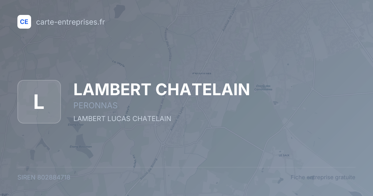 LAMBERT CHATELAIN — 802884718 — fiche entreprise
