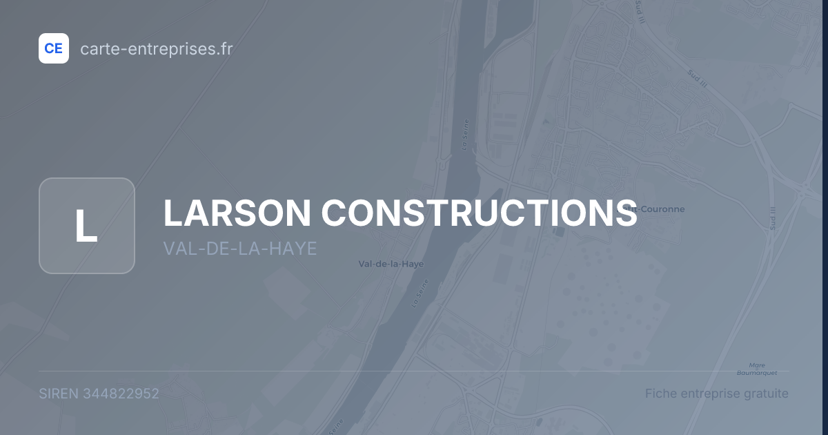 LARSON CONSTRUCTIONS — 344822952 — fiche entreprise