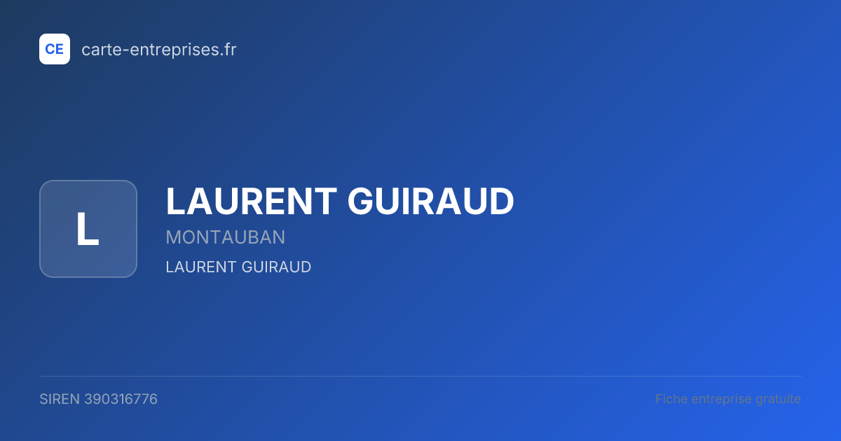 LAURENT GUIRAUD — 390316776 — fiche entreprise