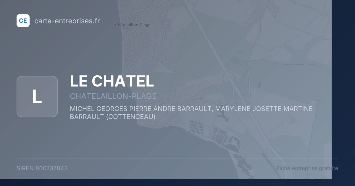 LE CHATEL — 800737843 — fiche entreprise