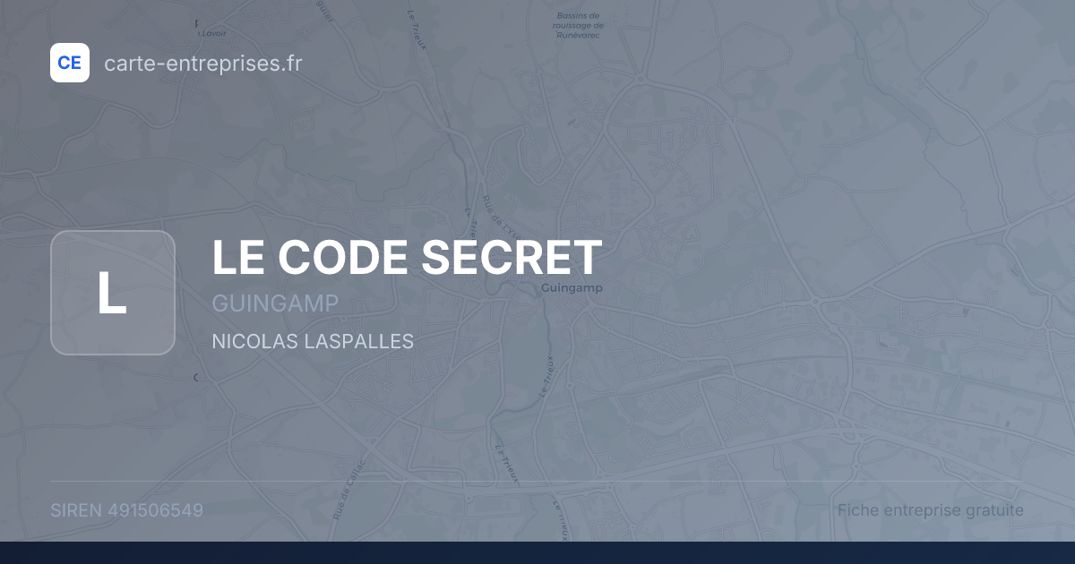 LE CODE SECRET — 491506549 — fiche entreprise
