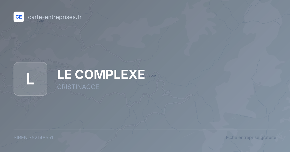 LE COMPLEXE — 752148551 — fiche entreprise