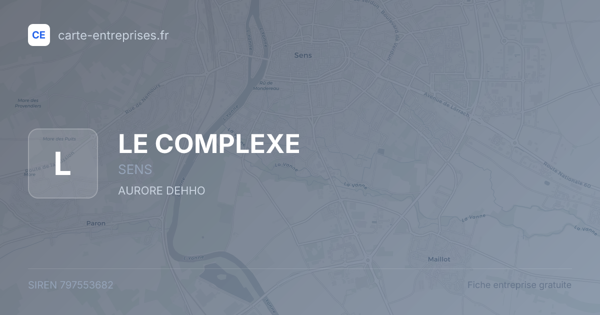 LE COMPLEXE — 797553682 — fiche entreprise