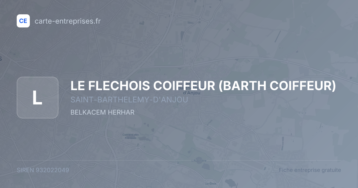 LE FLECHOIS COIFFEUR (BARTH COIFFEUR) — 932022049 — fiche entreprise