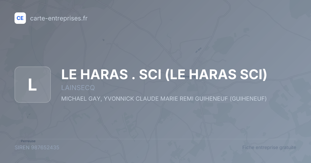 LE HARAS . SCI (LE HARAS SCI) — 987652435 — fiche entreprise
